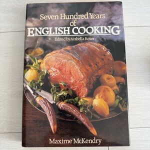 Vintage Seven Hundred Years of English Cooking Cookbook 1973 Hardcover